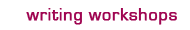 Writing Workshops